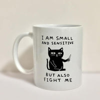 Thumbnail for I Am Small And Sensitive Cat Mug - KittyNook